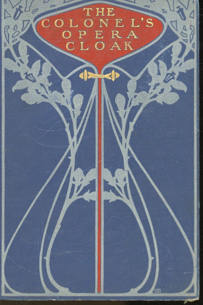 Item #s00032024 The Colonel's Opera Cloak. Christine C. Brush, E W. Kemble, Arthur E. Becher, Illustration.