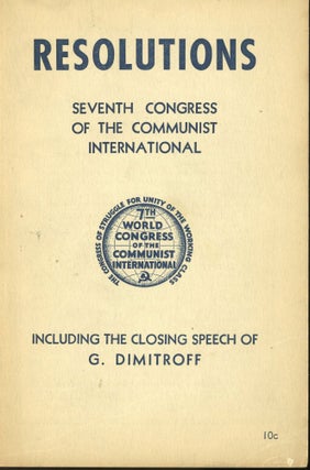 Item #s00032038 Resolutions: Seventh Congress of the Communist International. G. Dimitroff