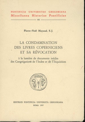 Item #s00032068 La Condamnation des Livres Coperniciens et sa Revocation a la Lumiere de...