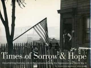 Item #s00032073 Times of Sorrow and Hope: Documenting Everyday Life in Pennsylvania During the...