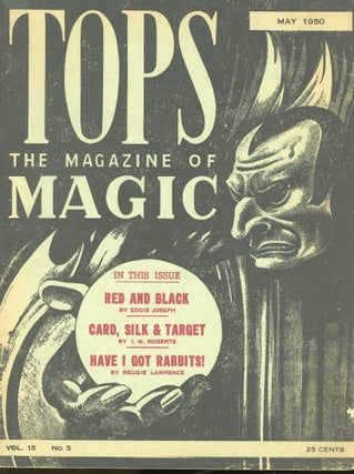 Item #s00032093 Tops: The Magazine of Magic (Vol. 15 No. 5 May 1950). Eddie Joseph, I W. Roberts,...
