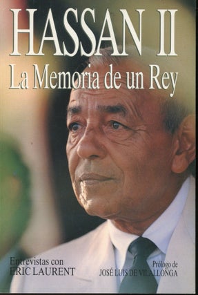 Item #s00032120 Hassan II: La Memoria de un Rey. Eric Laurent, Jose Luis De Vilallonga, Prologue