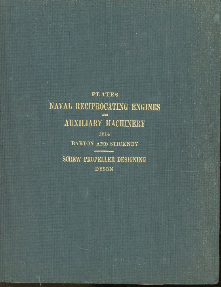 Item #s00032200 Plates Naval Reciprocating Engines and Auxiliary Machinery: A Text-Book for he Instruction of Midshipmen at the U.S Naval Academy. John K. Barton, H O. Stickney.