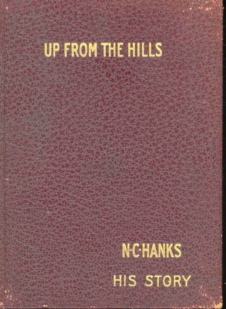 Item #s00032203 Up From the Hills. N. C. Hanks.