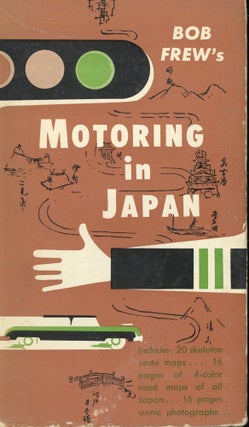 Item #s00032216 Motoring in Japan. Bob Frew