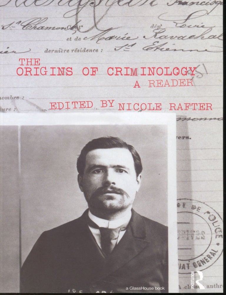 The Origins of Criminology: A Reader | Nicole Rafter | First printing
