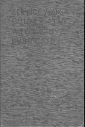 Item #s00032338 Service Man's Guide to Automotive Lubrication. John B. Rathbun