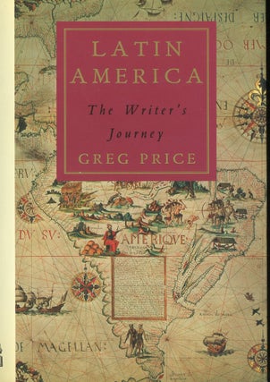 Item #s00032466 Latin America: A Wrier's Journey. Greg Price