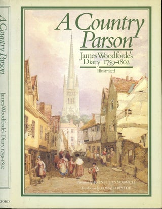 Item #s00032486 A Country Parson: James Woodforde's Diary 1759-1802. John Julius Norwich, Ronald...
