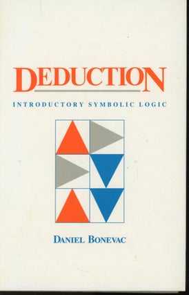 Item #s00032501 Deduction: Introductory Symbolic Logic. Daniel Bonevac