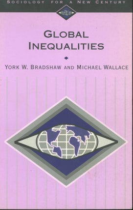 Item #s00032513 Global Inequalities (Sociology for the New Century). York W. Bradshaw, Michael...