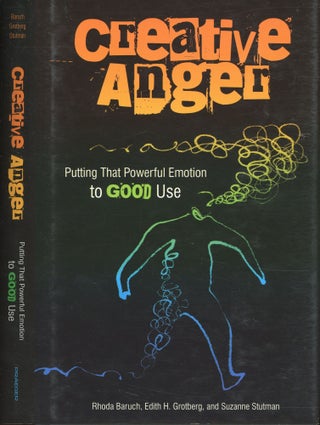 Item #s00032586 Creative Anger: Putting that Powerful Emotion to Good Use. Rhoda Baruch, Edith H....