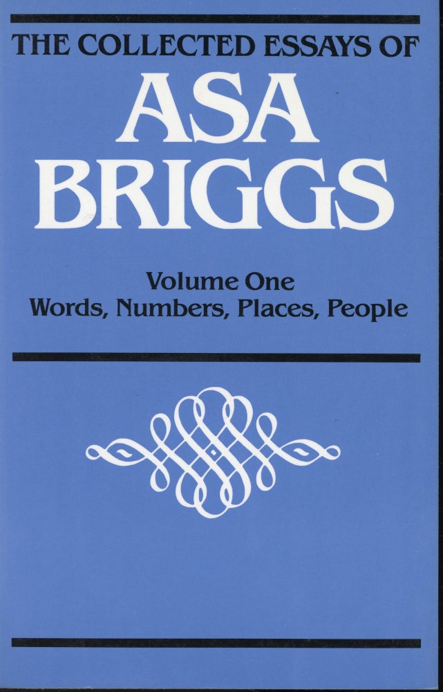 Item #s00032645 The Collected Essays of Asa Briggs Vol 1: Words, Numbers, Places, People. Asa Briggs.