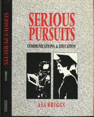 Item #s00032674 Serious Persuits: Communications & Education (Volume III: The Collected Essays of...