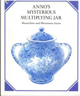 Item #s00032676 Anno's Mysterious Multiplying Jar. Masaichiro and Mitsumasa Anno