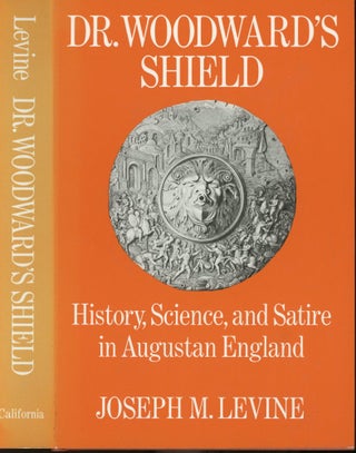 Item #s00032699 Dr. Woodward's Shield: History, Science, and Satire in Augustan England. Joseph...