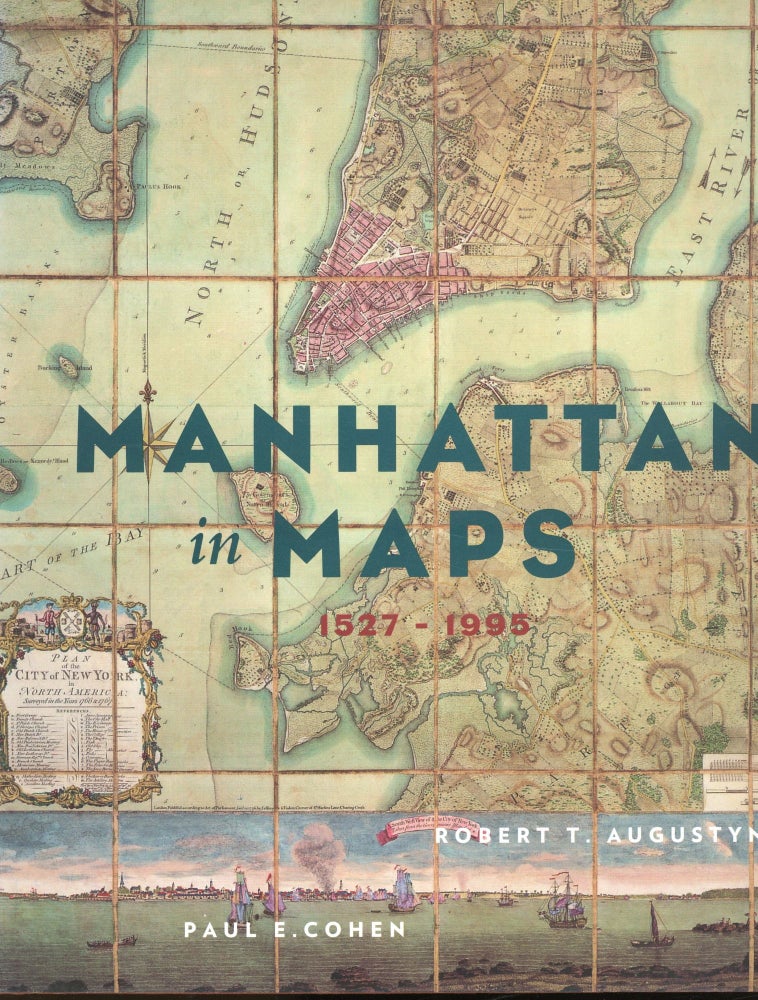 Item #s00032757 Manhattan in Maps 1527-1995. Robert Augustyn, Paul E. Cohen, Tony Hisss, Foreword.