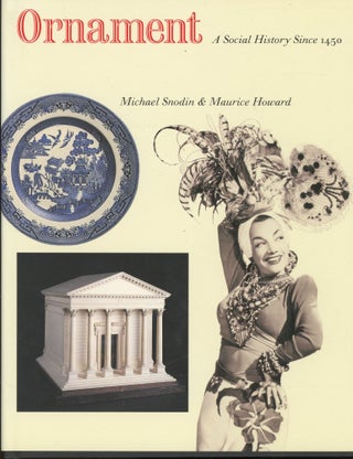 Item #s00032808 Ornament: A Social History Since 1450. Michael Snodin, Maurice Howard