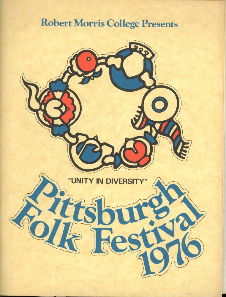 Item #s00032841 Pittsburgh Folk Festival 1976: Unity in Diversity. Robert Morris College.