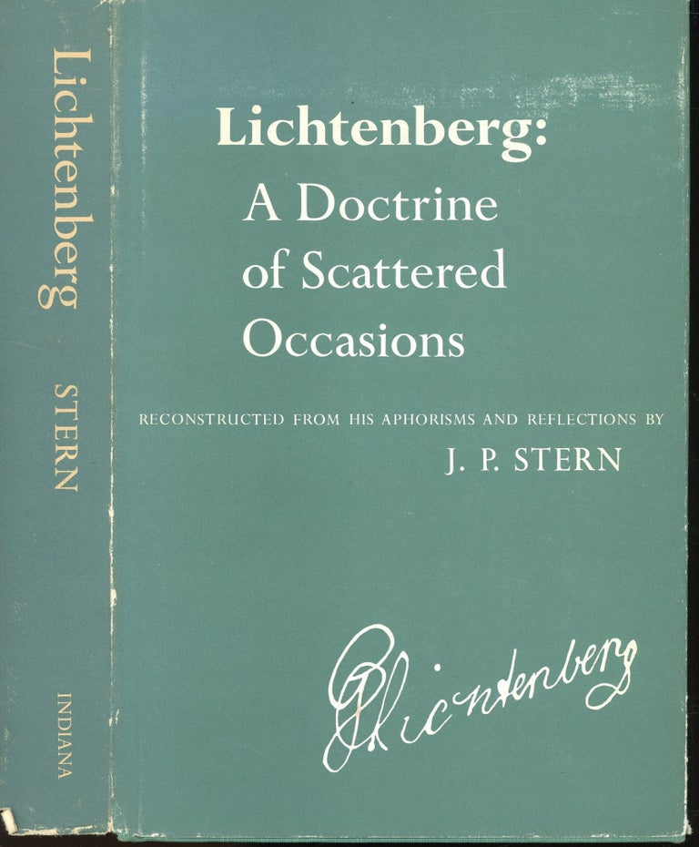 Item #s00032886 Lichtenberg: A Doctrine of Scattered Occasions (Reconstructed fromhis Aphorisms and Reflections). J. P. Stern.