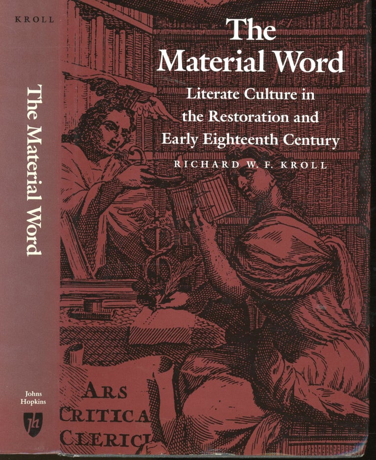 Item #s00032908 The Material World: Literature Culture in the Restoration and Early Eighteenth Century. Richard W. F. Kroll.