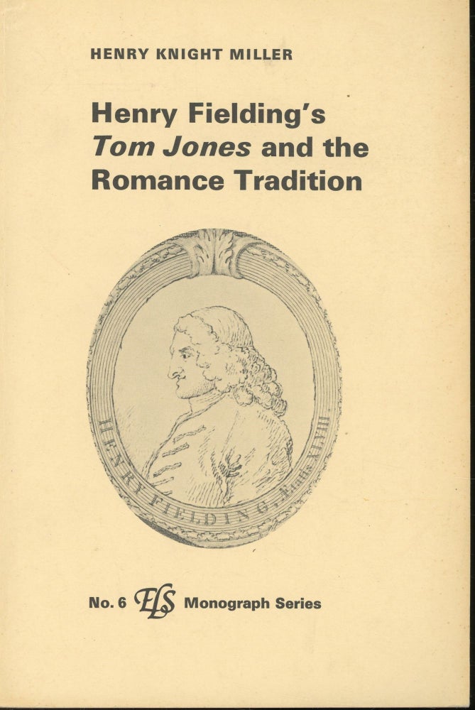 Item #s00032922 Henry Fielding's Tom Jones and the Romance Tradition. Henry Knight Miller.