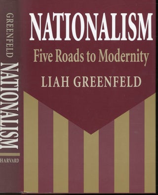 Item #s00032938 Nationalism: Five Roads to Modernity. Liah Greenfeld