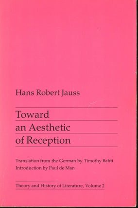 Item #s00032957 Toward an Aesthetic of Reception (Theory and History of Literature, Vol 2). Hans...