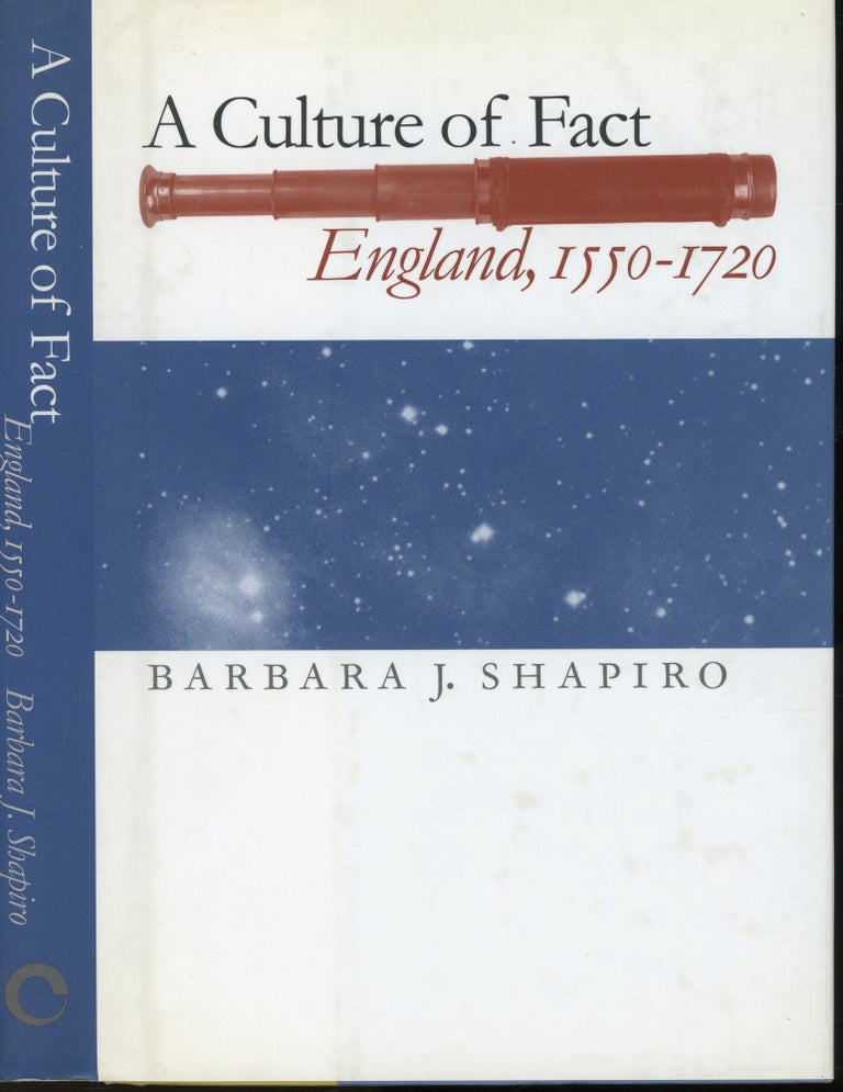 Item #s00032976 A Culture of Fact: England, 1550-1720. Barbara J. Shapiro.