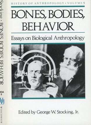 Item #s00032984 Bones, Bodies, Behavior: Essays on Biological Anthropology (History of...
