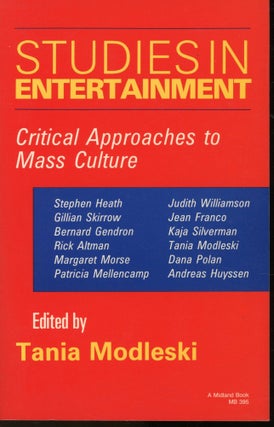 Item #s00032989 Studies in Entertainment: Critical Approaches to Mass Culture. Tania Modleski