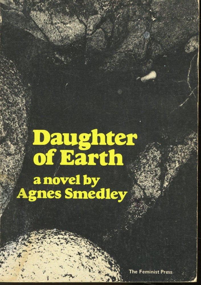 Item #s00032996 Daughter of Earth. Agnes Smedley, Paul Lauter, Afterword.
