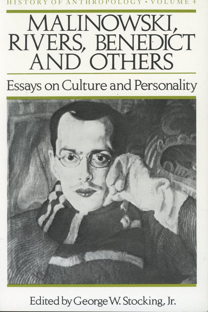 Item #s00033029 Malinowski, Rivers, Benedict and Others: Essays on Culture and Personality (History of Anthropology Volume 4). George W. Stocking Jr.