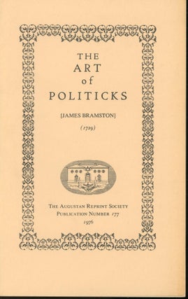 Item #s00033038 The Art of Politicks. James Bramston, William Kinsley, Introduction
