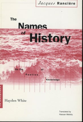 Item #s00033050 The Names of History: On the Poetics of Knowledge. Jacques Ranciere, Hayden...