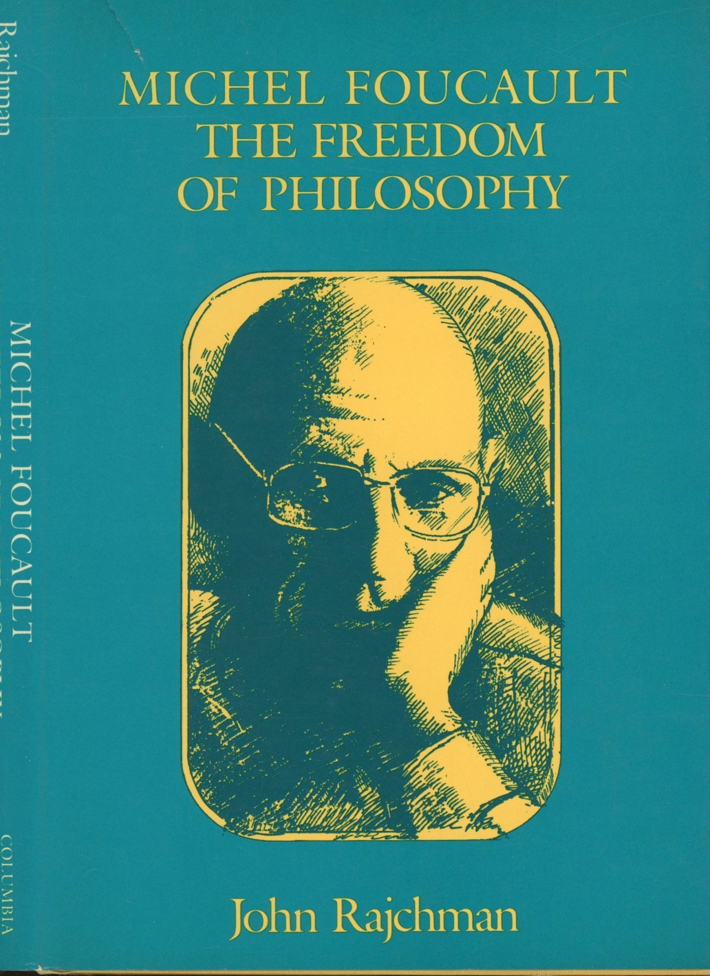 Michel Foucault: The Freedom of Philosophy | John Rajchman | First