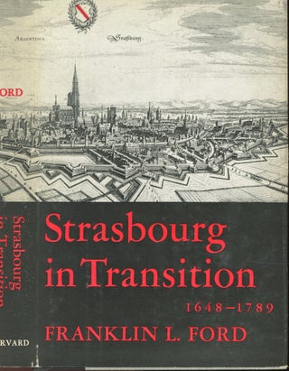 Item #s00033072 Strasbourg in Transition 1648-1789. Franklin L. Ford