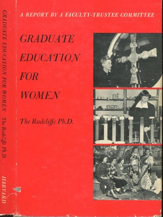 Item #s00033090 Graduate Education for Women. The Radcliffe Ph D