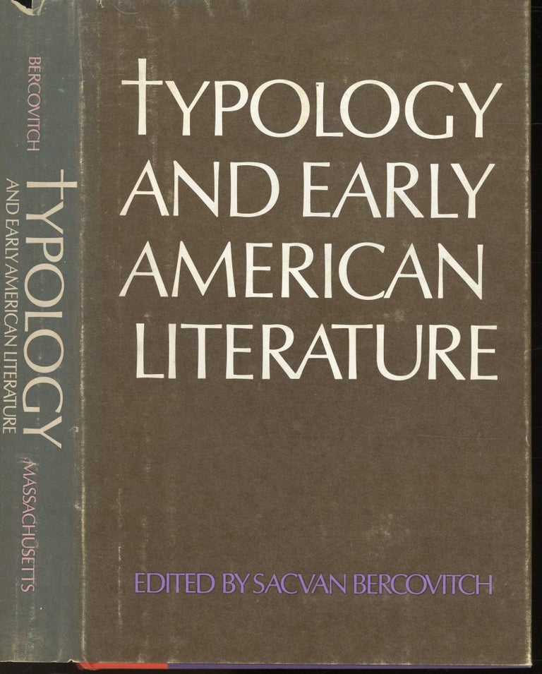 Item #s00033108 Typology and Early American Literature. Sacvan Bercovitch.