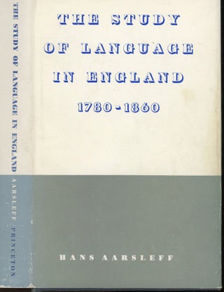 Item #s00033152 The Study of Language in England 1780-1860. Hans Aarsleff