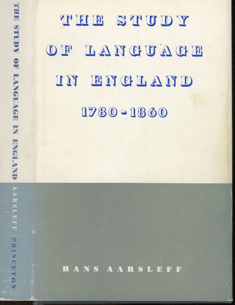 Item #s00033152 The Study of Language in England 1780-1860. Hans Aarsleff.