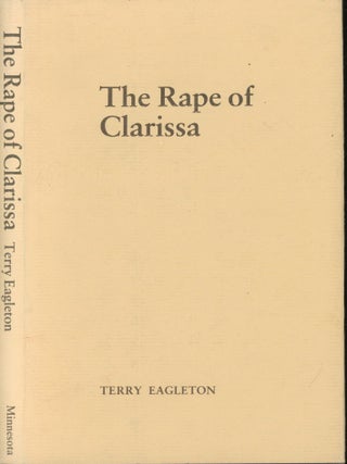Item #s00033169 The Rape of Clarissa: Writing, Sexuality and Class Struggle in Samuel Richardson....