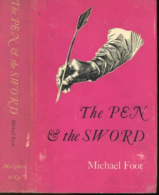 Item #s00033195 The Pen & the Sword. Michael Foot