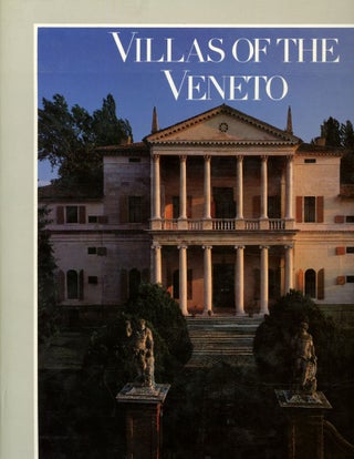 Item #s00033380 Villas of the Veneto. Sir Harold Acton, Peter Lauritzen, Reinhart Wolf,...