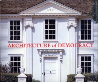 Item #s00033393 Architecture of Democracy: American Architecture and the Legacy of the...