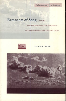 Item #s00033434 Remenants of Song: Trauma and the Experience of Modernity in Charles Baudelaire...