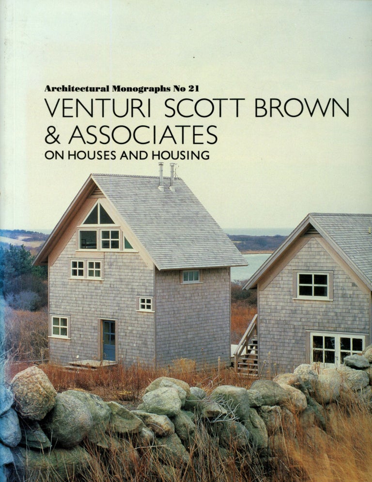 Item #s00033449 Venturi, Scott, Brown & Associates on Houses and Housing (Architectural Monographs No. 21). James Steele, Denise Scott Brown.