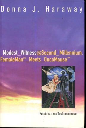 Item #s00033487 Modest_Witness@Second_Millennium. Femaleman_Meets_OncoMouse: Feminism and...