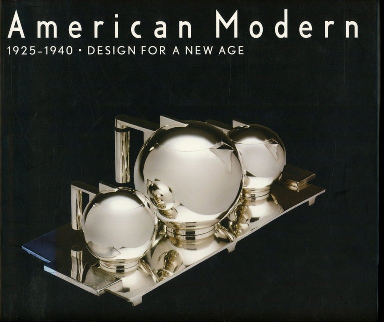 Item #s00033520 American Modern 1925-1940: Design for a New Age. J. Stewart Johnson.