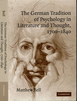 Item #s00033530 The German Tradition of Psychology in Literature and Thought 1700-1840. Matthew Bell